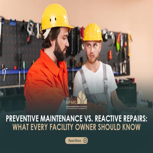 Preventive Maintenance vs. Reactive Repairs: What Every Facility Owner Should Know