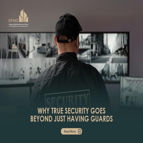 Why True Security Goes Beyond Just Having Guards